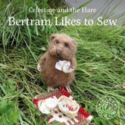 Bertram likes to sew by Karin Celestine