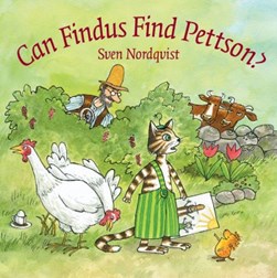 Can Findus find Pettson? by Sven Nordqvist