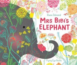 Mrs Bibi's elephant by Reza Dalvand