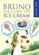 Bruno dreams of ice cream by Peter Whitfield