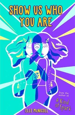 Show us who you are by Elle McNicoll