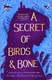 A secret of birds & bone by Kiran Millwood Hargrave