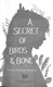 A secret of birds & bone by Kiran Millwood Hargrave
