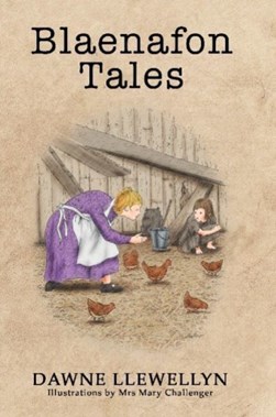 Blaenafon tales by Dawne Llewellyn