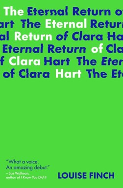 Eternal Return Of Clara Hart P/B by Louise Finch