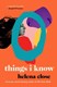 Things I Know P/B by Helena Close