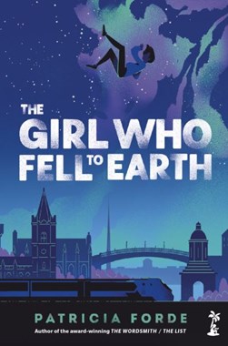 Girl Who Fell To Earth P/B by Patricia Forde