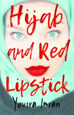 Hijab and Red Lipstick by Yousra Imran