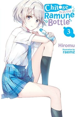 Chitose is in the ramune bottle. Vol. 3 by Hiromu