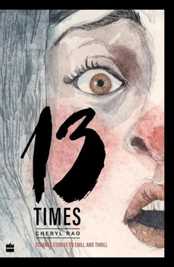 13 Times by Cheryl Rao
