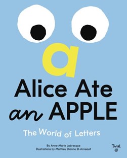 Alice Ate an Apple by Anne-Marie Labrecque