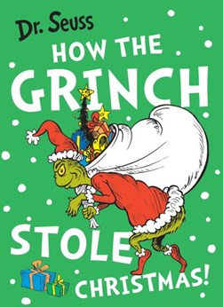 How the Grinch stole Christmas! by Seuss