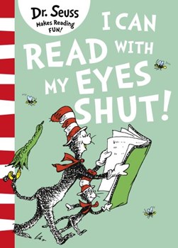 I can read with my eyes shut! by Seuss