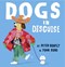 Dogs in disguise by Peter Bently