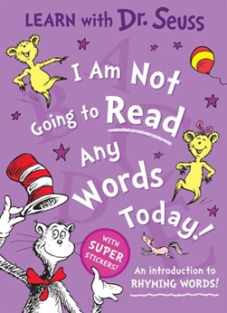 I Am Not Going to Read Any Words Today by Dr. Seuss