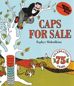 Caps for sale by Esphyr Slobodkina