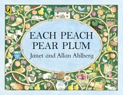 Each peach pear plum by Janet Ahlberg