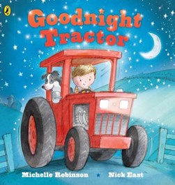 Goodnight Tractor Board Book by Michelle Robinson