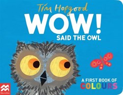 Wow! said the owl by Tim Hopgood