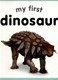 My first dinosaur by Louise Tucker