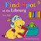 Find Spot at the library by Eric Hill