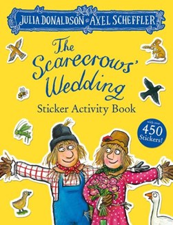 Scarecrows Wedding Sticker Activity Book P/B by Julia Donaldson