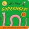 Lets Find Superworm Board Book by Julia Donaldson