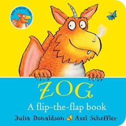 ZOG A Flip The Flap Board Book by Julia Donaldson