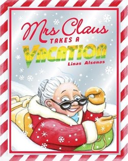 Mrs. Claus takes a vacation by Linas Alsenas