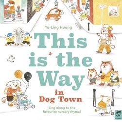 This is the way in Dog Town by Ya-Ling Huang