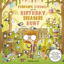 Penelope Strudel and the birthday treasure hunt by Brendan Kearney