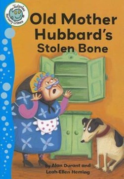 Old Mother Hubbard's stolen bone by Alan Durant