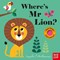 Where's Mr Lion? by Ingela P. Arrhenius