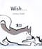 Wish... by Emma Dodd