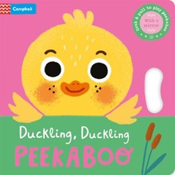 Duckling Duckling Peekaboo Board Book by Grace Habib