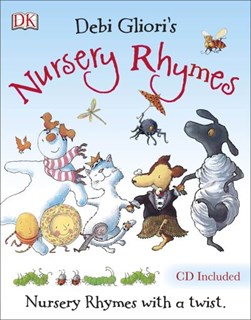 Nursery Rhymes Bk & Cd by Debi Gliori