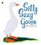 Silly Suzy Goose by Petr Horácek