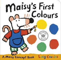 Maisy's first colours by Lucy Cousins