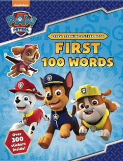Paw Patrol First 100 Words Sticker Book P/B by Scholastic