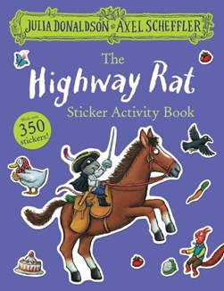 The Highway Rat Sticker Book by Julia Donaldson