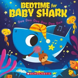 Bedtime For Baby Shark Doo Doo Doo Doo Doo Doo P/B by John John Bajet