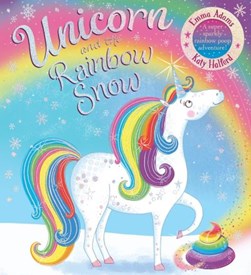 Unicorn and The Rainbow Snow P/B by Emma Adams
