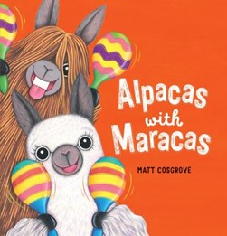 Alpacas with maracas by Matt Cosgrove