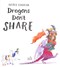 Dragons don't share by Nicola Kinnear