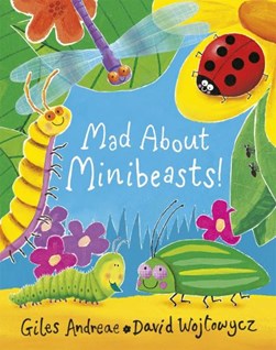 Mad About Minibeasts  P/B by Giles Andreae