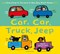 Car, car, truck, jeep by Katrina Charman