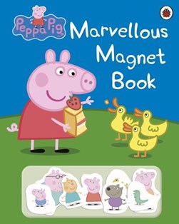 Peppa Pig: Marvellous Magnet Book by Peppa Pig