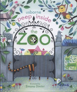 Usborne peep inside the zoo by Anna Milbourne