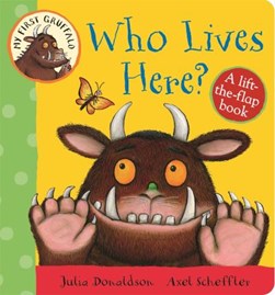 My First Gruffalo Who Lives Here Board Book by Julia Donaldson
