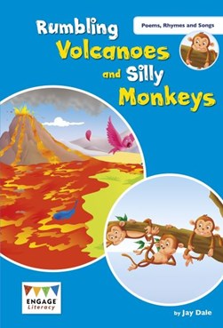Rumbling volcanoes and silly monkeys by Jay Dale